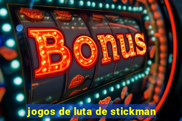 jogos de luta de stickman